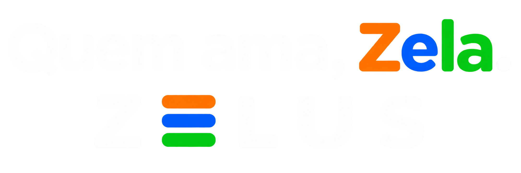 Quem ama, Zela.
